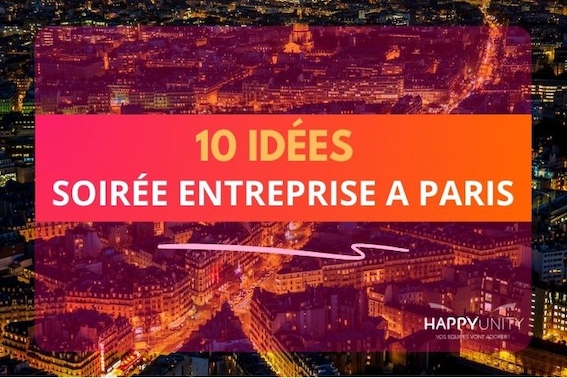 10 idées pour votre soirée d’entreprise à Paris